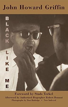 An Eye-Opening Journey: Black Like Me: The Definitive Griffin Estate Edition – A Must-Read for Understanding Racial Identity