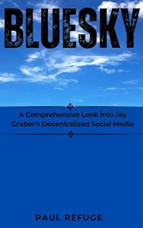 Unveiling the Future of Social Interaction: A Comprehensive Review of ‘Bluesky: A Comprehensive Look into Jay Graber’s Decentralized Social Media’