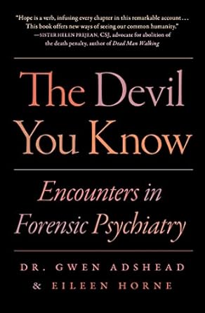 Unveiling the Dark Truth: A Gripping Review of The Devil You Know: Encounters in Forensic Psychiatry