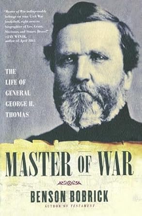 An Insightful Journey Through Military Brilliance: Master of War: The Life of General George H. Thomas