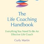Transform Your Coaching Skills: A Comprehensive Review of The Life Coaching Handbook: Everything You Need to be an Effective Life Coach Transform Your Coaching Skills: A Comprehensive Review of The Life Coaching Handbook: Everything You Need to be an Effective Life Coach