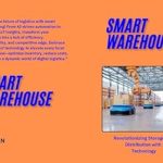 Unlocking the Future of Logistics: A Comprehensive Review of ‘Smart Warehouse: Revolutionizing Storage and Distribution with Technology: Transforming Logistics with Automation, AI, and IoT for Enhanced Efficiency, Sustainability, and Competitive Advantage’ Unlocking the Future of Logistics: A Comprehensive Review of ‘Smart Warehouse: Revolutionizing Storage and Distribution with Technology: Transforming Logistics with Automation, AI, and IoT for Enhanced Efficiency, Sustainability, and Competitive Advantage’