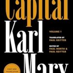 Unveiling Economic Realities: A Deep Dive into Capital: Critique of Political Economy, Volume 1