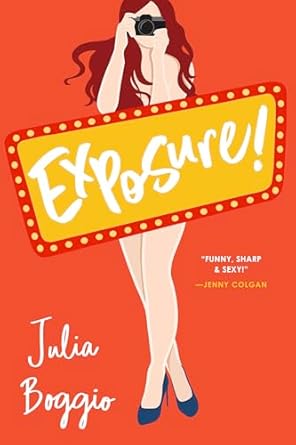 Unforgettable and Hilarious: A Must-Read in ‘Exposure!: the laugh-out-loud, feel good romcom series finale based in Las Vegas (The Photographers Trilogy Book 3)’