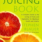 Unlock the Secrets of Health with Our In-Depth Review of The Juicing Book: A Complete Guide to the Juicing of Fruits and Vegetables for Maximum Health (Avery Health Guides)