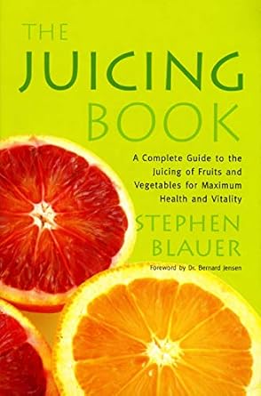 Unlock the Secrets of Health with Our In-Depth Review of The Juicing Book: A Complete Guide to the Juicing of Fruits and Vegetables for Maximum Health (Avery Health Guides)