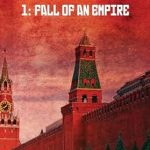 Discover the Untold Secrets in Our Intriguing Review of The Romanov Legacy: Fall of an Empire