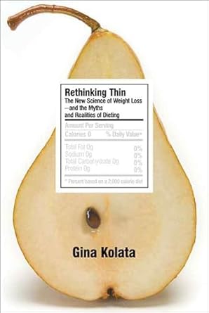 Unlocking the Secrets to Sustainable Weight Loss: A Comprehensive Review of ‘Rethinking Thin: The New Science of Weight Loss—and the Myths and Realities of Dieting’