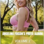 Discover the Magic in Angelina Foison’s Photo Album Volume 2: A Captivating Review of Stunning Visual Journeys