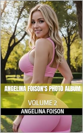 Discover the Magic in Angelina Foison’s Photo Album Volume 2: A Captivating Review of Stunning Visual Journeys