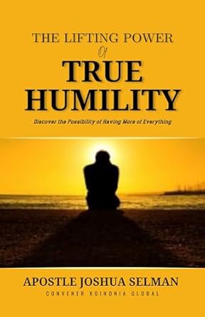Unlock Your Potential with This Inspiring Review: The Lifting Power of True Humility: Discover the Possibility of Having More of Everything