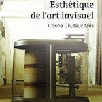 Unlocking the Secrets of Visual Experience: A Review of Esthétique de l’art invisuel (French Edition)