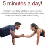 Discover the Secret to Rapid Transformation: HIIT Workout 5 Minutes a Day! Transform Your Body with This Powerful Workout