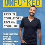 Discover Transformative Insights in Our Review of ‘Wellness Unfu*ked: Rewrite Your Story, Reclaim Your Life’ – Your Practical Guide to Lifelong Happiness and Purposeful Living Discover Transformative Insights in Our Review of ‘Wellness Unfu*ked: Rewrite Your Story, Reclaim Your Life’ – Your Practical Guide to Lifelong Happiness and Purposeful Living