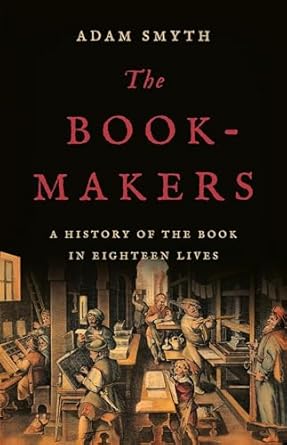 Discover the Fascinating Journey of Literature: A Review of The Book-Makers: A History of the Book in Eighteen Lives from Amazon