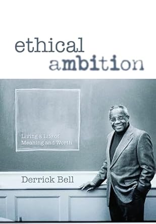 Discover the Transformative Insights: A Review of Ethical Ambition: Living A Life of Meaning and Worth