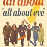 Discover the Untold Secrets: All About ‘All About Eve’: The Complete Behind-the-Scenes Story of the Bitchiest Film Ever Made! Discover the Untold Secrets: All About ‘All About Eve’: The Complete Behind-the-Scenes Story of the Bitchiest Film Ever Made!