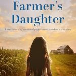 Discover the Heartfelt Journey in ‘A Crop Farmer’s Daughter’: A Heartbreaking Emotional Page-Turner Based on a True Story