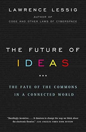 Discover the Impact of Innovation: A Review of The Future of Ideas: The Fate of the Commons in a Connected World