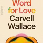 Discover the Heartfelt Journey in ‘Another Word for Love: A Memoir’ – A Captivating Review of Emotion and Resilience