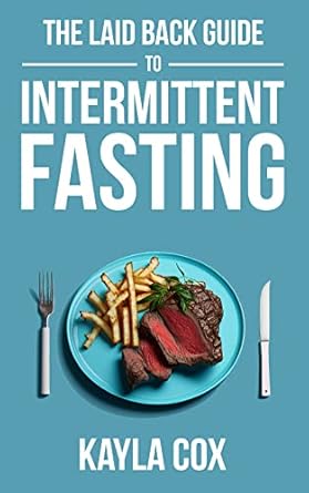Discover the Secrets to Effortless Weight Loss: A Review of The Laid Back Guide To Intermittent Fasting: How I Lost Over 80 Pounds and Kept It Off Eating Whatever I Wanted (The Laid Back Guide to Weight Loss Book 1)