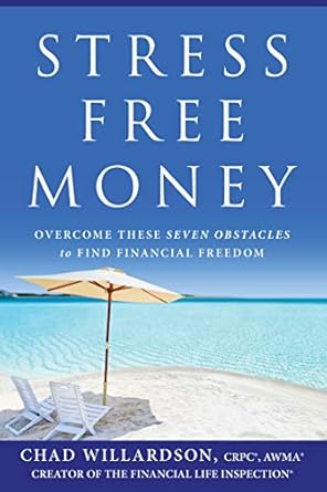 Transform Your Financial Future: A Comprehensive Review of Stress-Free Money: Overcome These Seven Obstacles to Find Financial Freedom