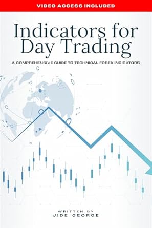 Transform Your Trading Strategy: A Comprehensive Review of ‘Indicators For Day Trading: A Comprehensive Guide To Technical Forex Indicators’