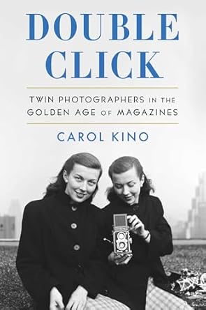 Unveiling the Artistry of Iconic Twin Photographers: A Review of ‘Double Click: Twin Photographers in the Golden Age of Magazines’