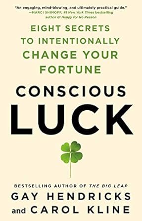 Unlock Your Potential: A Must-Read Review of ‘Conscious Luck: Eight Secrets to Intentionally Change Your Fortune’