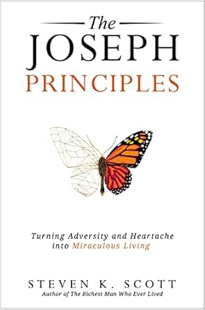 Discover the Life-Changing Insights in Our Review of The Joseph Principles: Turning Adversity and Heartache into Miraculous Living