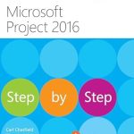 Unlock Your Project Management Potential: A Comprehensive Review of Microsoft Project 2016 Step by Step