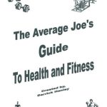 Unlock Your Best Self: A Comprehensive Review of The Average Joe’s Guide to Health and Fitness