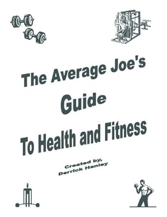 Unlock Your Best Self: A Comprehensive Review of The Average Joe’s Guide to Health and Fitness