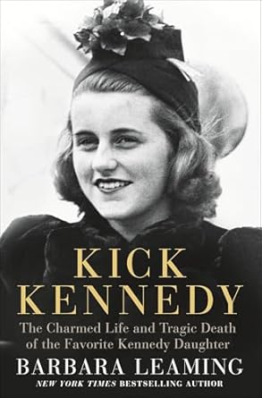 Discover the Heart-Wrenching Legacy: Kick Kennedy – The Charmed Life and Tragic Death of the Favorite Kennedy Daughter