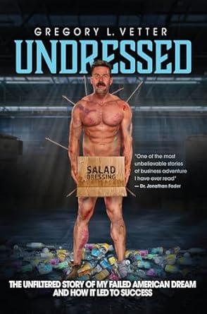 Discover the Inspiring Journey of Resilience in ‘Undressed: The Unfiltered Story of My Failed American Dream and How It Led to Success’ – A Must-Read Review!
