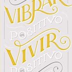 Transform Your Life with Self-Love: A Review of VIBRAR EN POSITIVO, VIVIR EN POSITIVO: El amor a ti mismo es la clave para desvelar tu grandeza (Spanish Edition)