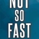 Discover the Secrets to Sustainable Health: A Comprehensive Review of ‘Not So Fast: The Smarter, More Gradual Approach to Intermittent Fasting Benefits That Last’
