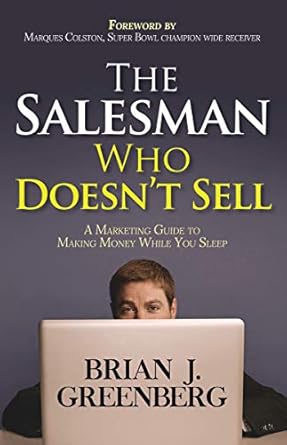 Unlocking Passive Income: A Must-Read Review of ‘The Salesman Who Doesn’t Sell: A Marketing Guide for Making Money While You Sleep’