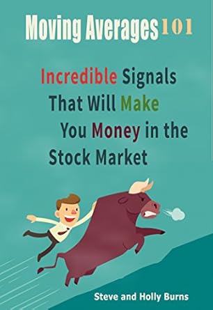 Unlock Profitable Trading Strategies: A Comprehensive Review of Moving Averages 101: Incredible Signals That Will Make You Money in the Stock Market