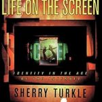 Transformative Insights Await: A Comprehensive Review of ‘Life on the Screen’ Transformative Insights Await: A Comprehensive Review of ‘Life on the Screen’