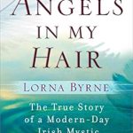 Discover the Transformative Wisdom in ‘Angels in My Hair: The True Story of a Modern-Day Irish Mystic’ – A Must-Read for Spiritual Seekers!