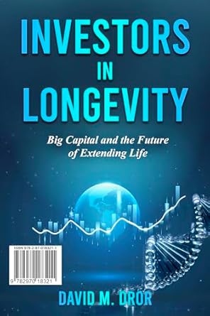 Discover the Future of Life Extension: A Comprehensive Review of ‘Investors in Longevity: Big Capital and the Future of Extending Life’