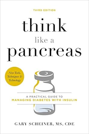 Essential Insights in Diabetes Management: A Compelling Review of ‘Think Like a Pancreas: A Practical Guide to Managing Diabetes with Insulin’