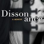 Transformative and Heartfelt: A Review of ‘Dissonance, A Memoir’ from Amazon