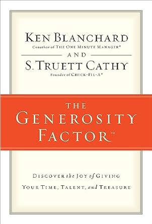 Unlock the Secrets to a Fulfilling Life: A Review of The Generosity Factor: Discover the Joy of Giving Your Time, Talent, and Treasure