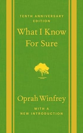 Unveiling Life’s Truths: A Deep Dive into What I Know For Sure