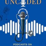Essential Insights Revealed: A Review of Public Health Uncoded: Podcasts on Public Health from Amazon