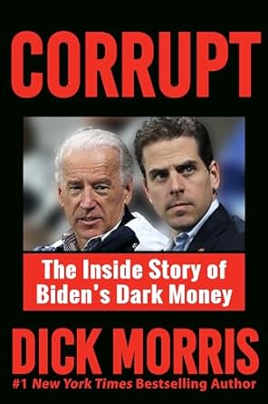 Unveiling the Truth: A Must-Read Review of CORRUPT: The Inside Story of Biden’s Dark Money, with a Foreword by Peter Navarro