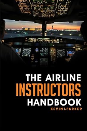 Essential Insights: A Comprehensive Review of The Airline Instructors Handbook