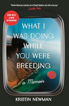 An Unforgettable Journey of Self-Discovery: What I Was Doing While You Were Breeding – A Memoir from Amazon